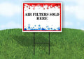 Air Filters Sold Here 4Th Of July American Flag Usa Patriotic Red Blue Stars Single Sided 18x24 in. Yard Road Sign w/Stand